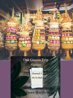 cover image of Our Cousin Trip Shorts Journal 3 On to Bali